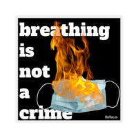 breathing is not a crime sticker