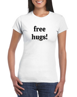 Free hugs! womens crewneck tee